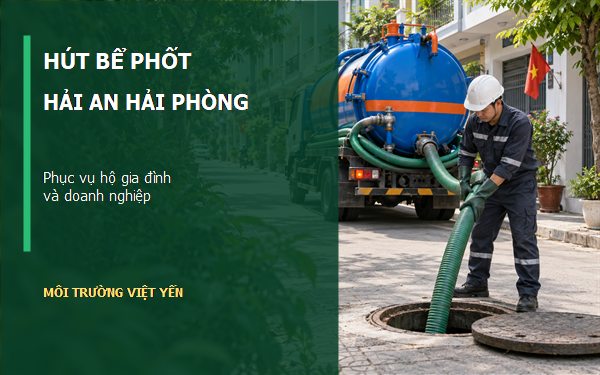 hút bể phốt Hải An