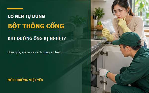 có nên dùng bột thông cống