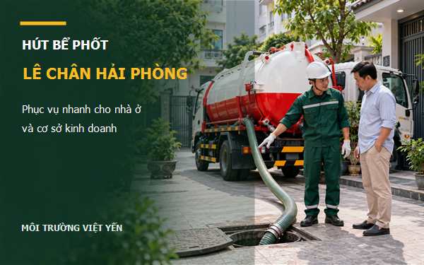 hút bể phốt Lê Chân